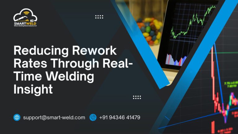 Litho Rework Rate Reducing Rework Rates Through Real-Time Welding Insight | Smartweld