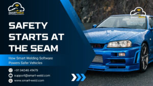 Read more about the article Safety Starts at the Seam: How Smart Welding Software Powers Safer Vehicles